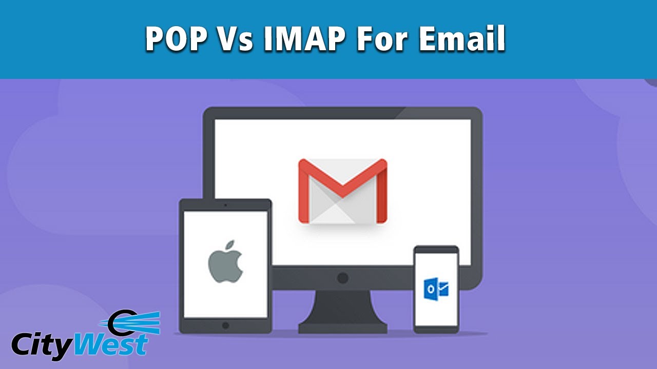Understanding IMAP vs POP For Email
