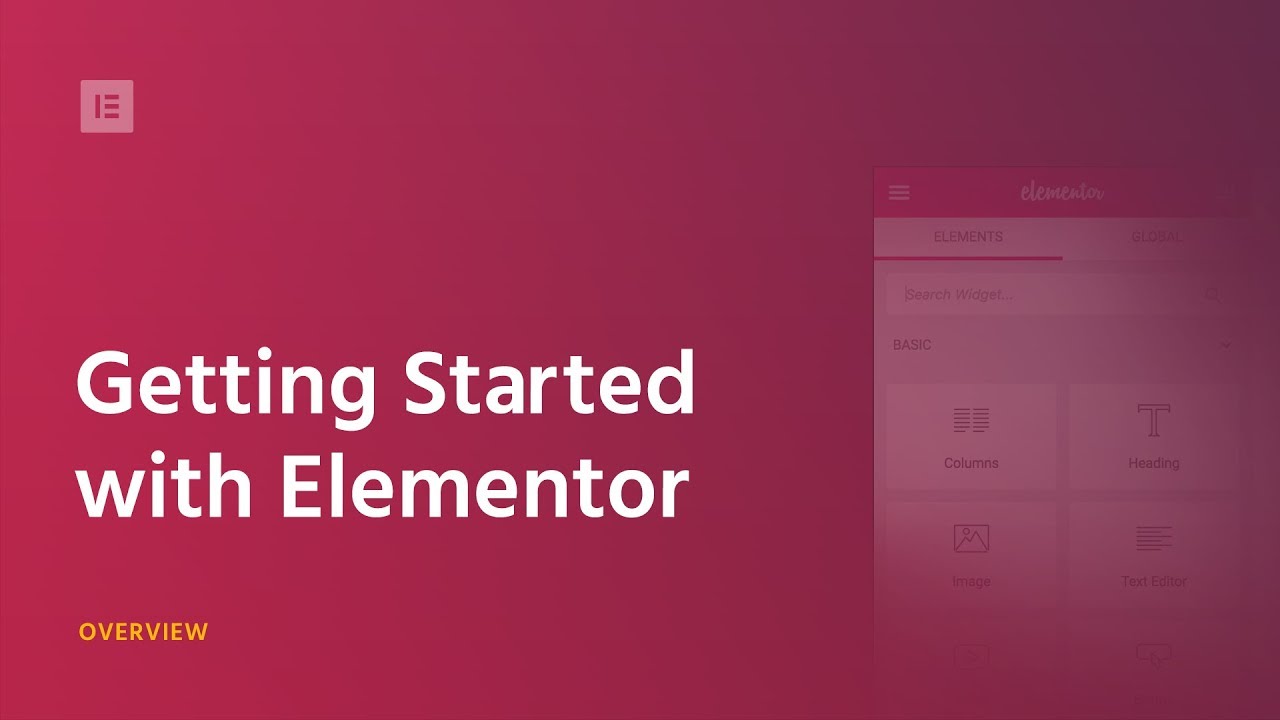 Getting Started With Elementor - Overview
